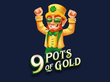 9 Pots of Gold